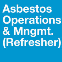 Asbestos Operations & Maintenance Refresher